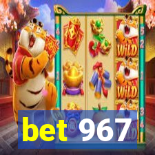 bet 967